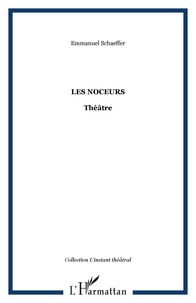 Emmanuel Schaeffer - Les noceurs.