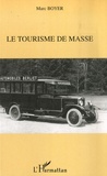 Marc Boyer - Le tourisme de masse.