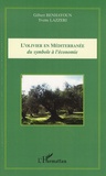 Gilbert Benhayoun et Yvette Lazzeri - L'olivier en Méditerranée : du symbole à l'économie.