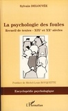 Sylvain Delouvée - La psychologie des foules - Recueil de textes XIXe-XXe siècles.