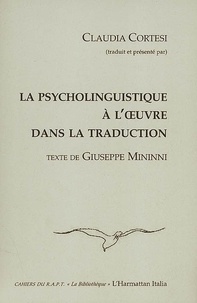 Claudia Cortesi et Giuseppe Mininni - La psycholinguistique à l'oeuvre dans la traduction.