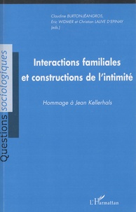 Claudine Burton-Jeangros - Intéractions familiales et constructions de l'intimité - Hommage à Jean Kellerhalls.