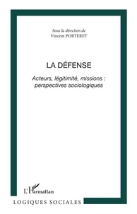 Vincent Porteret - La Défense - Acteurs, légitimité, missions : perspectives sociologiques.