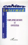 Guy Missoum - Cahiers Intermed N° 9-2007 : Corps, sport, réussite et contexte(s).