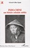 Gérard-Gilles Epain - Indo-chine - Une histoire coloniale oubliée.