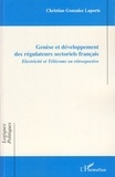 Christian Gonzalez Laporte - Genèse et développement des régulateurs sectoriels français - Electricité et Télécoms en rétrospective.