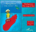 Anne-Zoé Vanneau - Madagascar, l'île rouge d'Ako - Edition bilingue français-malgache.