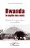 Jacques Delforge - Le Rwanda tel qu'ils l'ont vu - Un siècle de regards européens (1862-1962).