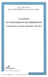 James Archibald et Jean-Louis Chiss - La langue et l'intégration des immigrants - Sociolinguistique, politique linguistiques, didactique.
