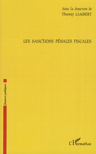 Thierry Lambert - Les sanctions pénales fiscales.