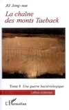 Jong-nae Jo - La chaîne des monts Taebaek Tome 8 : Une guerre bactériologique.