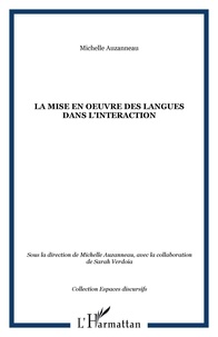 Michelle Auzanneau - La mise en oeuvre des langues dans l'interaction.