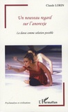 Claude Lorin - Un nouveau regard sur l'anorexie - La danse comme solution possible.