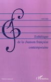 Joël July - Esthétique de la chanson française contemporaine.