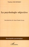 Vladimir Bechterev - La psychologie objective.