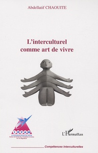 Abdellatif Chaouite - L'art interculturel comme art de vivre.