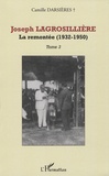 Camille Darsières - Joseph Lagrosillière - Volume 3 : La remontée (1932-1950).