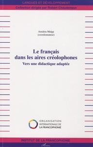 Amidou Maïga - Le français dans les aires créolophones - Vers une didactique adaptée.