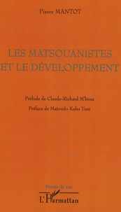 Pierre Mantot - Les Matsouanistes et le développement.