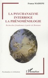 Franca Madioni - La psychanalyse interroge la phénoménologie - Recherches freudiennes à partir de Brentano.