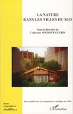 Catherine Fournet-Guérin - Géographie et Cultures N° 62, été 2007 : La nature dans les villes du Sud.