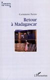 Catherine Payen - Retour à Madagascar.