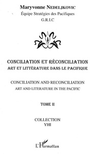 Maryvonne Nedeljkovic - Conciliation et réconciliation - Volume 2 : Art et littérature dans le Pacifique.