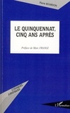Pierre Bourdon - Le quinquennat, cinq ans après.