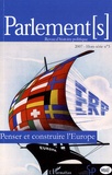  Anonyme - Parlement[s] Hors-série N° 3/2007 : Penser et construire l'Europe.