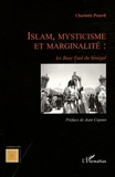 Charlotte Pezeril - Islam, mysticisme et marginalité : les Baay Faal du Sénégal.