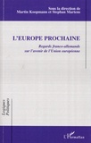 Martin Koopmann et Stéphan Martens - L'Europe prochaine - Regards franco-allemands sur l'avenir de l'Union européenne.