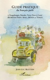 Jean-Luc Bletton - Guide pratique du français parlé - A Ouagadougou, Bamako, Porto-Novo et Lomé (Burkina-Faso, Mali, Bénin et Togo).