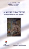 Sophie Boutillier et Dimitri Uzunidis - La Russie européenne - Du passé composé au futur antérieur.