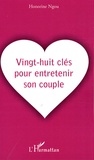 Honorine Ngou - Vingt-huit clés pour entretenir son couple.