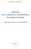 M'Bouh Séta Diagana - Eléments de la littérature mauritanienne de langue française - "Mon pays est une perle discrète".