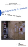 Nicolas Pélissier et Céline Lacroix - Les Intermittents du spectacle - De la culture aux médias.