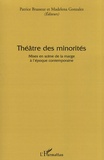 Patrice Brasseur et Madelena Gonzalez - Théâtre des minorités - Mises en scène de la marge à l'époque contemporaine.