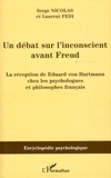 Serge Nicolas et Laurent Fedi - Un débat sur l'inconscient avant Freud - La réception de Eduard von Hartmann chez les psychologues et philosophes français.