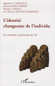 Edgardo Carosella et Bertrand Saint-Sernin - L'identité changeante de l'individu - La constante construction du Soi.