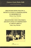 Gustavo Gozzi - (Re) construction politique, société civile et coopération au Moyen-Orient - Liban, Iraq, Palestine ; édition trilingue italien-français-anglais.