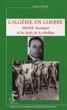 Belaïd Abane - L'Algérie en guerre - Abane Ramdane et les fusils de la rébellion.