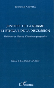 Emmanuel Nzumya - Justesse de la norme et éthique de la discussion - Habermas et Thomas d'Aquin en perspective.