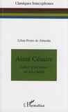 Lilian Pestre de Almeida - Aimé Césaire - Cahier d'un retour au pays natal.