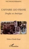 Victor Kuperminc - L'affaire Léo Frank, Dreyfus en Amérique.