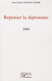 Jean-Claude Shanda Tonme - Repenser la diplomatie - 2004.