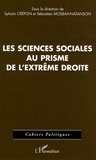 Sylvain Crépon et Sébastien Mosbah-Natanson - Les sciences sociales au prisme de l'extrême droite - Enjeux et usages d'une récupération idéologique.