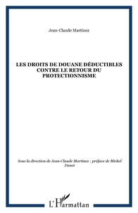 Jean-Claude Martinez - Des droits de douane déductibles contre le protectionnisme.