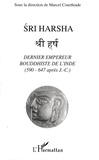 Marcel Couthiade - Sri Harsha, dernier empereur bouddhiste de l'Inde (590-647 après J.C.) - Journée de recherche sur Harsavardhana.