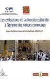 Abdelhak Azzouzi - Les civilisations et la diversité culturelle à l'épreuve des valeurs communes - Tome 4.