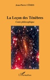 Jean-Pierre Cômes - La leçon des ténèbres - Conte philosophique.